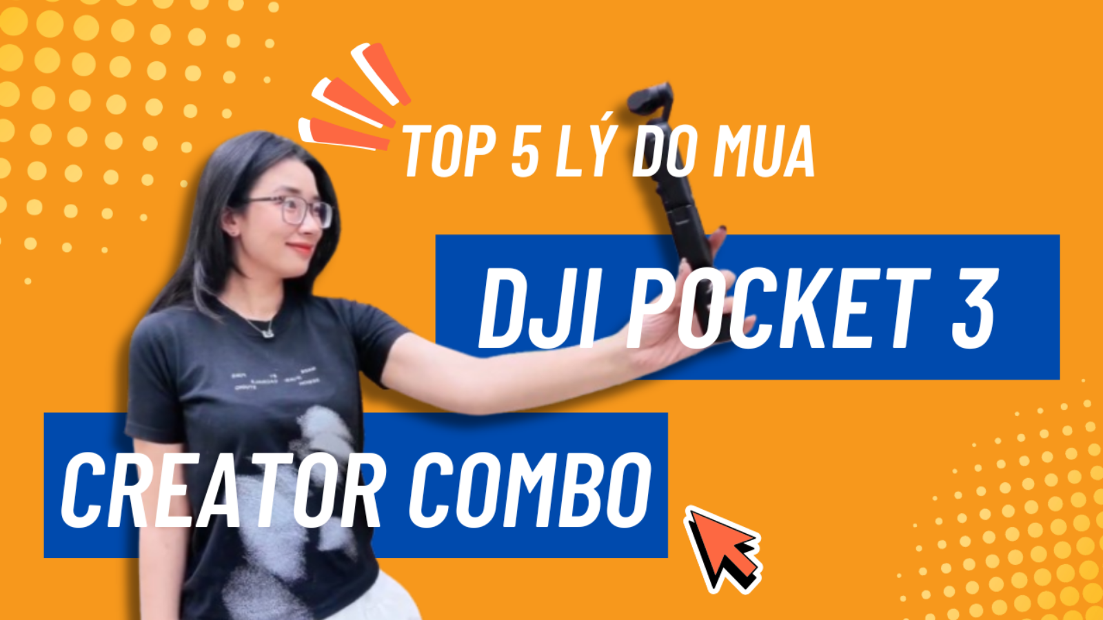 Hình ảnh cho danh mục Top 5 Lý Do Nên Mua DJI Osmo Pocket 3
